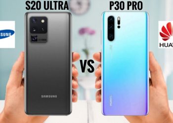 Galaxy S20 Ultra vs Huawei P30 Pro