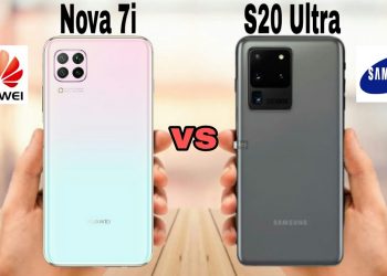 Samsung Galaxy S20 Ultra ile Huawei Nova 7i Karşı Karşıya!
