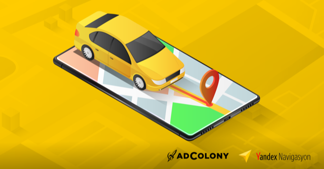 AdColony – Yandex.Navigasyon Ortaklığı