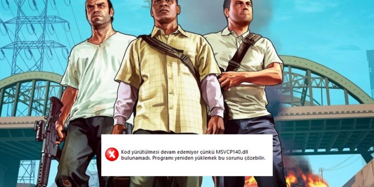 GTA 5 MSVCP140.dll Hatası Nasıl Çözülür?