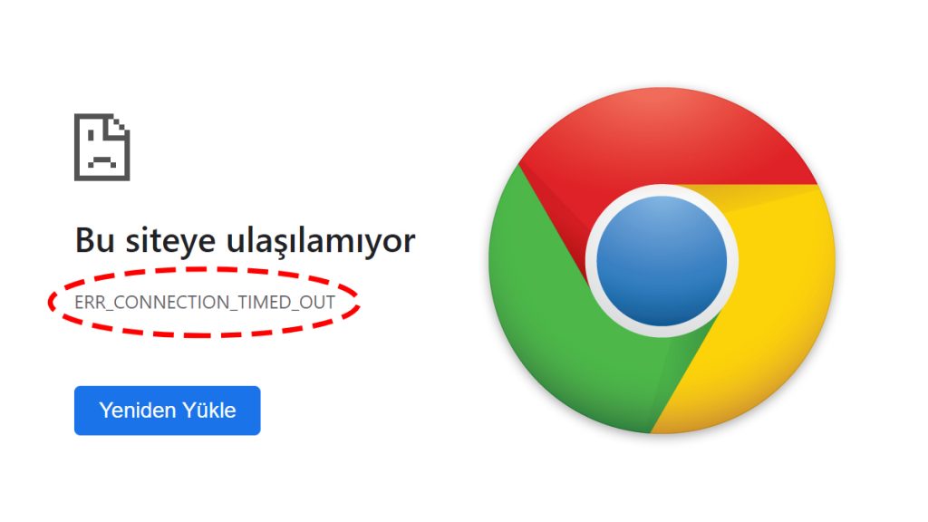 ERR_CONNECTION_TIMED_OUT Hatası ve Çözümü