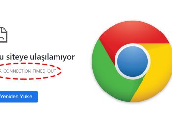 ERR_CONNECTION_TIMED_OUT Hatası ve Çözümü