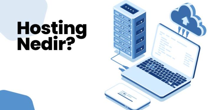 Hosting Nedir? Hosting Satın Almadan Önce Bilmeniz Gerekenler