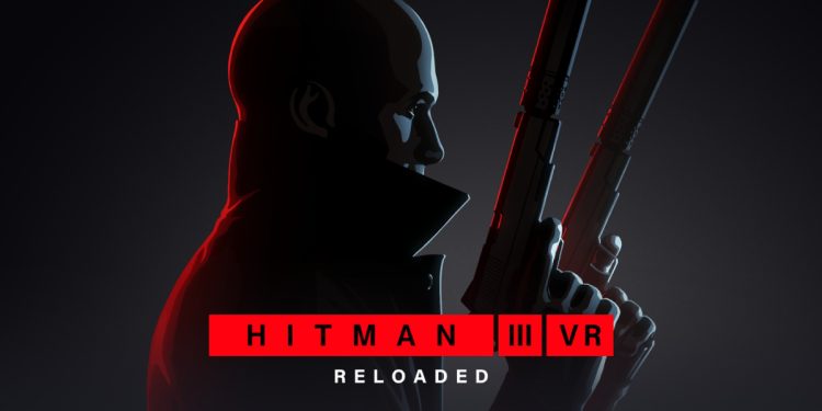 HITMAN 3 VR: Reloaded duyurusu