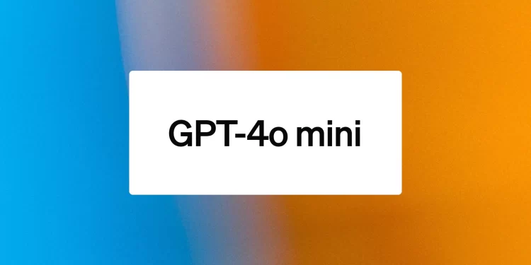 GPT-4o Mini: OpenAI’dan Düşük Maliyetli Yeni AI Modeli