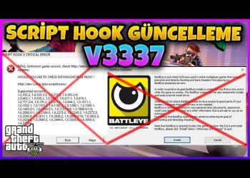 GTA 5 Script Hook Güncellemesi: v3337 Sürümü Nasıl Kurulur ve Battleye Hatası Nasıl Çözülür?