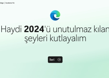 Microsoft Edge 2024 Özeti Yayınlandı