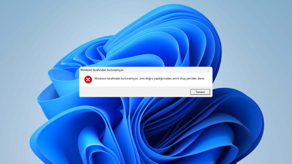 Windows Tarafından Bulunamıyor Hatası ve Çözümü
