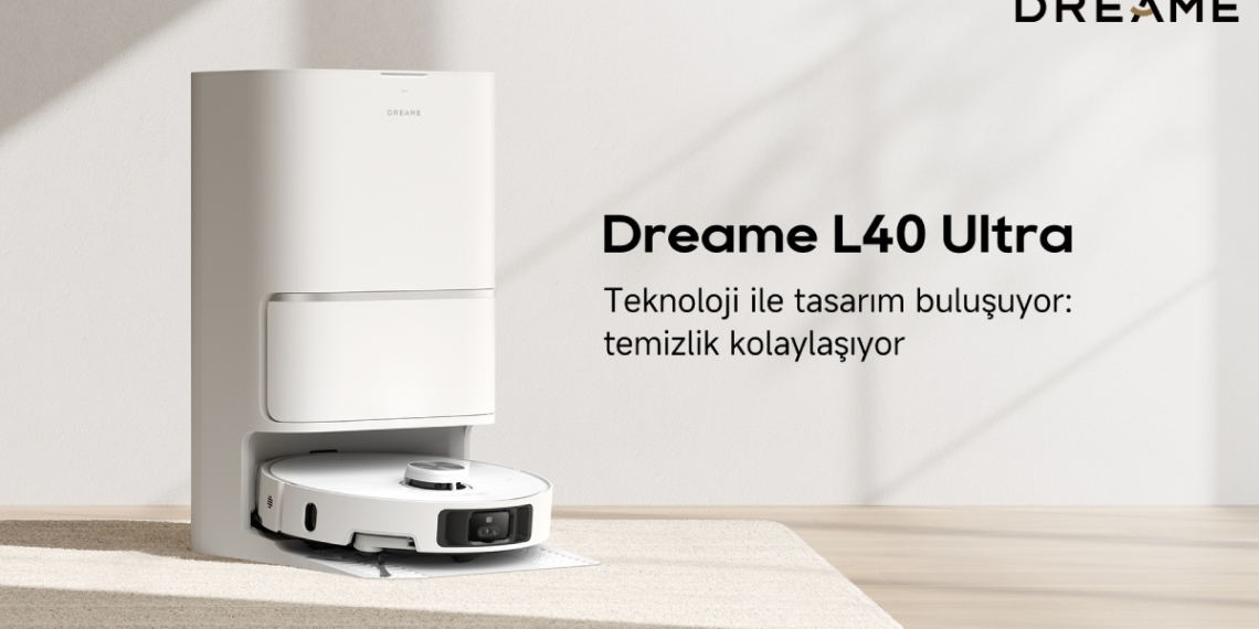 Dreame L40 Ultra ve L10s Ultra Gen 2 Türkiye’de Satışa Sunuldu