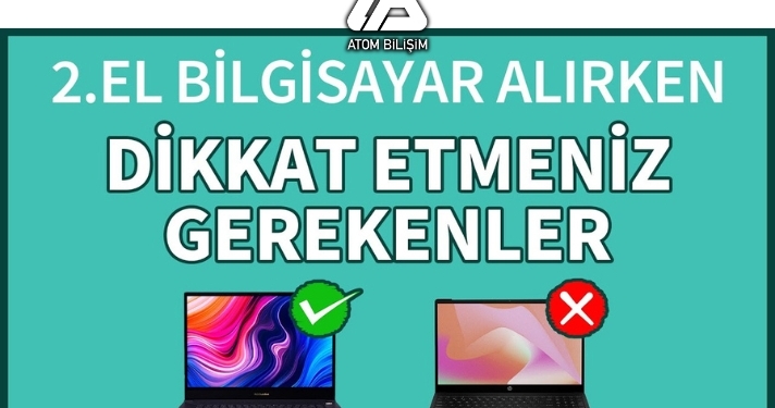 2. El Laptop Alırken Nelere Dikkat Edilmeli?