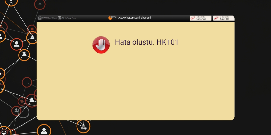 ÖSYM HK 101 Hatası Nasıl Çözülür?