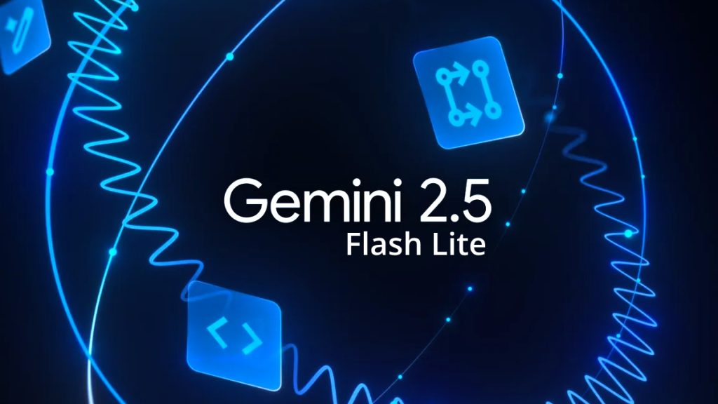 Google, Gemini 2.5 Flash Lite'ı Tanıttı: Özellikleri Neler?