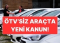 ÖTV’siz Araç Alımı