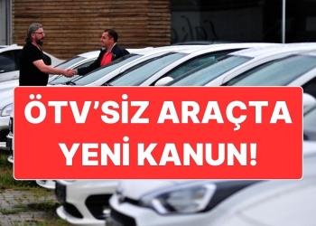 ÖTV’siz Araç Alımı