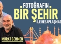 Yapay Zeka Çağında Fotoğrafın Gerçekliği: Murat Germen ile Şehirleri Sorgulamak