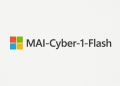 Microsoft’un Siber Güvenlik Modeli MAI-Cyber-1-Flash Tanıtıldı
