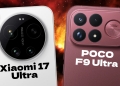 Xiaomi 17 Ultra vs Poco F9 Ultra! Hangisi Daha Mantıklı?