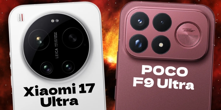 Xiaomi 17 Ultra vs Poco F9 Ultra! Hangisi Daha Mantıklı?